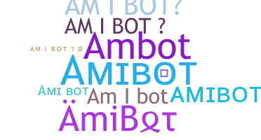 暱稱 - AmiBot