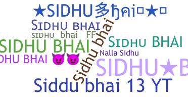 暱稱 - Sidhubhai