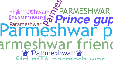 暱稱 - Parmeshwar