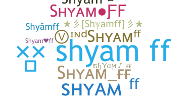 暱稱 - Shyamff