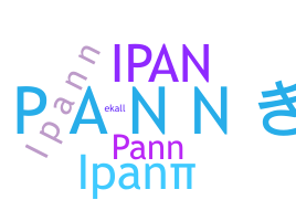 暱稱 - Ipann