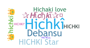 暱稱 - Hichki