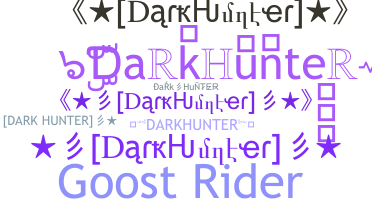 暱稱 - DarkHunter