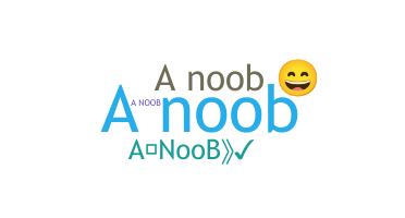 暱稱 - ANoob