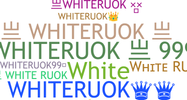 暱稱 - Whiteruok