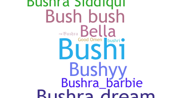 暱稱 - Bushra