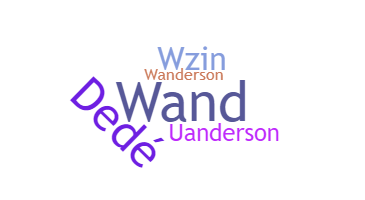 暱稱 - Wanderson