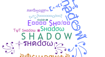 暱稱 - Shadow