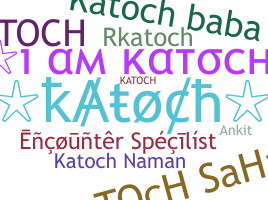 暱稱 - Katoch