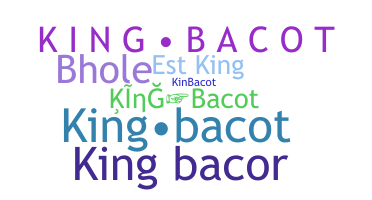 暱稱 - Kingbacot