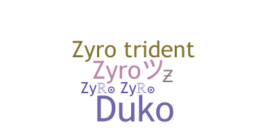 暱稱 - Zyro