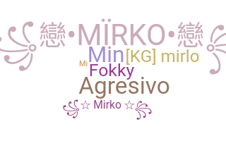 暱稱 - Mirko