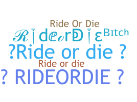 暱稱 - rideordie