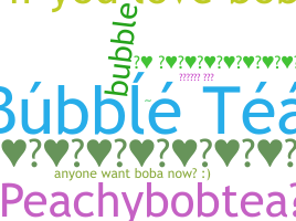 暱稱 - BubbleTea
