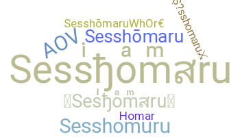 暱稱 - Sesshomaru
