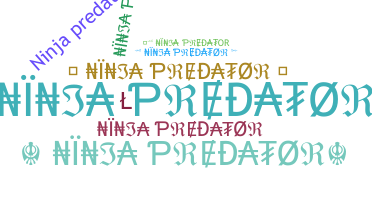 暱稱 - Ninjapredator