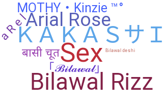 暱稱 - Bilawal