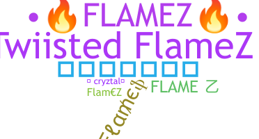 暱稱 - Flamez