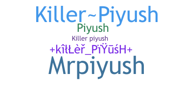 暱稱 - Killerpiyush