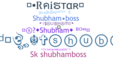 暱稱 - Shubhamboss