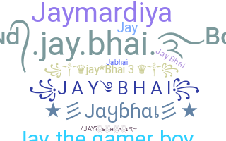 暱稱 - Jaybhai