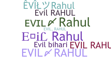 暱稱 - EvilRahul