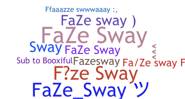 暱稱 - FaZeSway