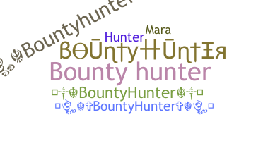暱稱 - Bountyhunter