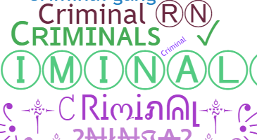 暱稱 - Criminals