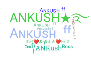 暱稱 - Ankush