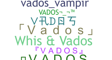 暱稱 - Vados