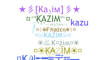 暱稱 - Kazim